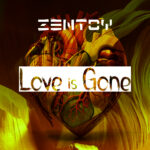ZenToy - Love is Gone (Main Remix)